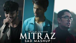 Mitraz Sad Mashup | Sad Mashup Remix 2024 | Fearless