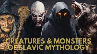 What are the Creatures and Monsters of Slavic Mythology and Folklore?