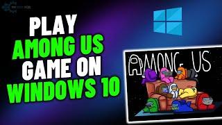 How to Play among us on PC/Laptop 2023 | play among us game on windows 10