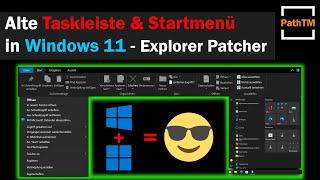 Taskleiste und Kontextmenü anpassen mit Explorer Patcher (Windows 11) - Open Source Serie | PathTM