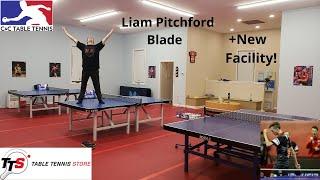 Liam Pitchford Table Tennis Blade Review + New C&C Table Tennis Center!