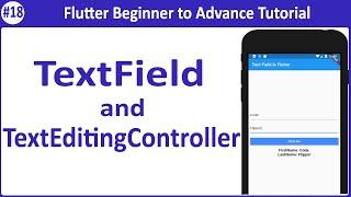 #18 TextField TextEditingController in Flutter | Get user value in Minutes | Flutter Beginner Series