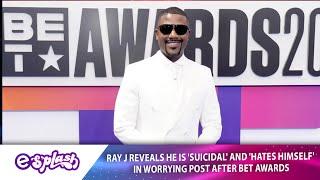 Ray J Reveals He’s ‘Suicidal’ and ‘Trapped in a False Reality’ Following BET Awards Incident