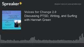 Discussing PTSD, Writing, and Surfing with Hannah Green