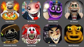 Zonoomaly Roblox,Papa Pizza's,Catnap Prison,Bou's Revenger,Mr Funny,The Carnival,Sirs Obby,Mr Yummy