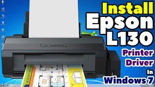 How to Download & Install Epson L130 Printer Driver in Windows 7 PC or Laptop