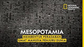 Mesopotamia Membentuk Peradaban Umat Manusia Penjuru Dunia - National Geographic Indonesia