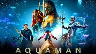 Aquaman 2018 Action/Adventure Full Movie Facts & Review | Jason Momoa, Amber Heard, Patrick Wilson