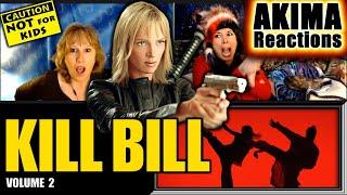 Kill Bill 2 | AKIMA Reactions