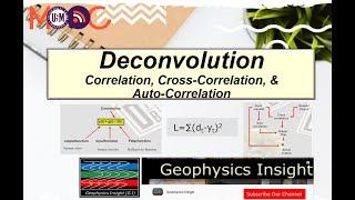 Deconvolution | Correlation | Cross-Correlation & | Auto-Correlation