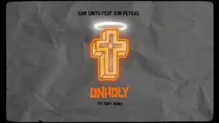 Sam Smith (ft. Kim Petras) - UNHOLY [FÄT TONY REMIX]