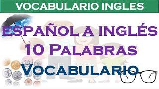 Ingles facil || español a inglés10 Palabras Vocabulario del diario vivir