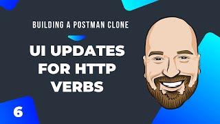 UI Updates for HTTP Verbs: Building a Postman Clone Course