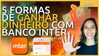 Como GANHAR DINHEIRO usando o BANCO INTER? 5 maneiras bem legais! @interbr