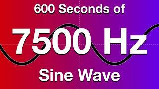 7500Hz (7.5kHz) Sine Wave Test Tone - 600 Seconds (10 Minutes)