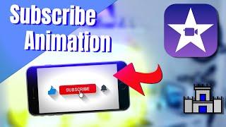 How To MAKE A SUBSCRIBE Animation In iMovie On iPhone (2021 FREE!)