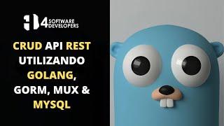  IMPERDIBLE ‍ CRUD API REST GO & MYSQL | 4SoftwareDevelopers