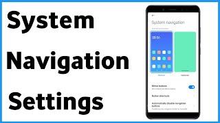 Redmi System Navigation Settings | Redmi Phone Navigation Button