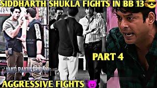 Sidharth Shukla Fights  in Big Boss | Sidharth Shukla Aggressive Fights  | Part 4 | #bigboss13