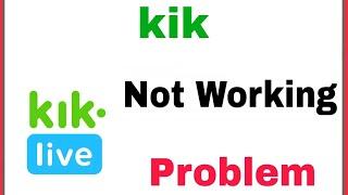 How To Fix KiK App Not Working Problem Solve