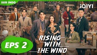 Keluarga Jianghu berada dalam krisis utang | Rising With the Wind【INDO SUB】EP2 | iQIYI Indonesia