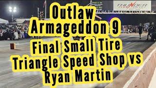 Outlaw Armageddon 9 Small Tire Final No Prep drag racing street outlaws npk