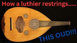 How a luthier restrings an oud - Simon Shaheen's oud!