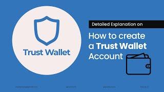 How to create a Trust Wallet Account - explained in detail