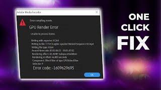 Solution of GPU Render Error Slector 9 Error code 1609629695