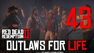 [43] Outlaws For Life (Let’s Play Red Dead Redemption 2 w/ GaLm)