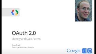 Google I/O 2012 - OAuth 2.0 for Identity and Data Access