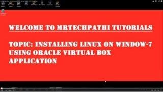 Installing Linux on Windows 7 PC using Oracle VM Virtual Box