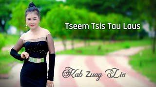 Tseem Tsis Tau Laus by Kab zuag Lis