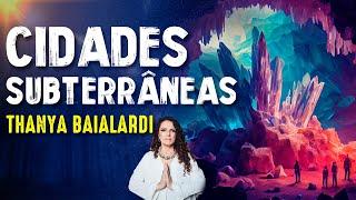 CIDADES DE "CRISTAL" e CABALA DA VIDA - THANYA BAIALARDI - Paranormal Experience! - #148