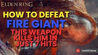 DO NOT CHEESE FIRE GIANT USE THIS WEAPON TO EASILY BEAT HIM - Elden Ring