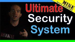 The ULTIMATE SECURITY SYSTEM - Mikes Inventions