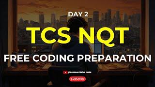 #day2 Free TCS NQT Coding Preparation | TCS NQT Most Asked Questions 2024 |TCS NQT Coding Questions