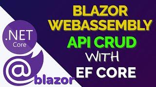 Blazor WebAssembly CRUD using Web API & Entity Framework Core