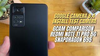 How to download Google Camera 8.4 for Redmi Note 11 Pro 5G Snapdragon 695 | Gcam vs Camera Stock