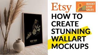 Improve your Etsy Shop, Learn to Create Stunning Frame Mockups in batches - Etsy Printable Wall Art