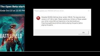 Fix Battlefield 2042 Error Detected NVIDIA Driver Version The Required Driver Version Is 471.68