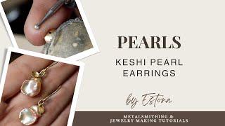 Pearl Jewelry - Creating Pearl Earrings (preview) | Estona Tutorials