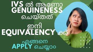 How to apply equivalency after getting genuineness from IVS?#Equivalency #genuineness#applymalayalam