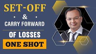 Set Off and Carry Forward of Losses One Shot | Income Tax | CA Course, B.com, BBA, CS, M.com