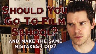 Should You Go To Film School?