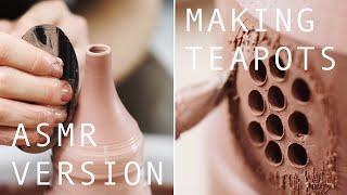 How a Teapot is Made — ASMR Edition