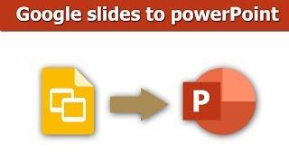 How to Convert Google Slides to PowerPoint PPT Presentation Slides