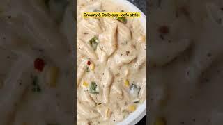 Best White Sauce Pasta- No Cheese No Maida #pasta#cafestylepasta #whitesaucepasta #shorts #ytshorts