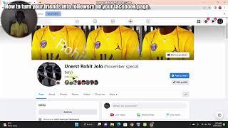 How to turn your facebook friends into followers on your account. (Easy method)