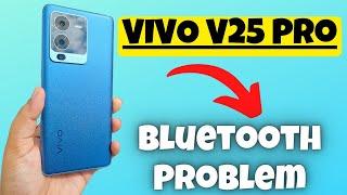 VIVO V25 Pro Bluetooth Problem Solution { New Tutorial }